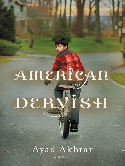 Title details for American Dervish by Ayad Akhtar - Wait list